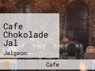 Cafe Chokolade Jal