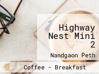 Highway Nest Mini 2