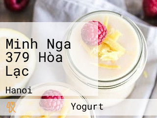 Minh Nga 379 Hòa Lạc