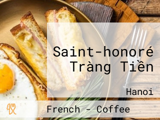 Saint-honoré Tràng Tiền