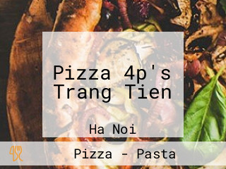 Pizza 4p's Trang Tien