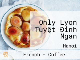 Only Lyon Tuyệt Đỉnh Ngan