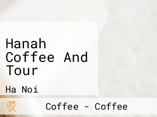 Hanah Coffee And Tour