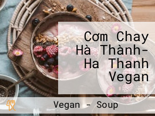 Cơm Chay Hà Thành- Ha Thanh Vegan