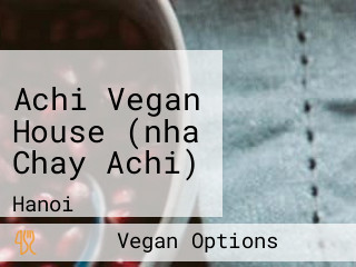 Achi Vegan House (nha Chay Achi)