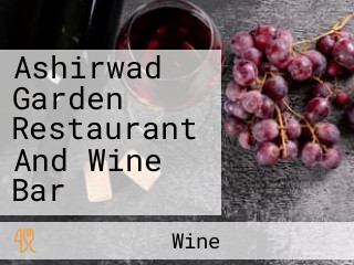 Ashirwad Garden Restaurant And Wine Bar