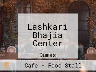 Lashkari Bhajia Center