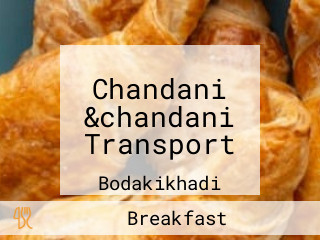 Chandani &chandani Transport