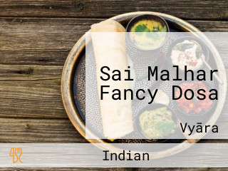 Sai Malhar Fancy Dosa