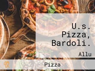 U.s. Pizza, Bardoli.