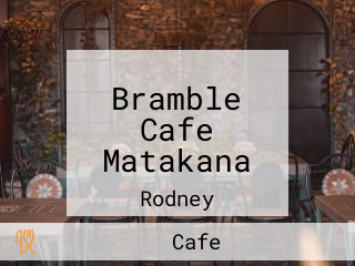 Bramble Cafe Matakana