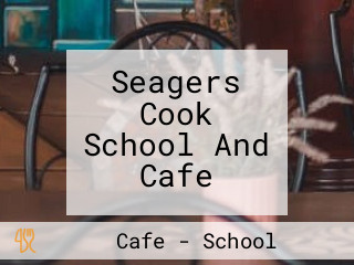 Seagers Cook School And Cafe