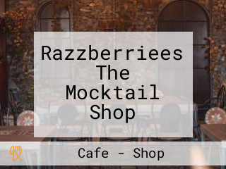 Razzberriees The Mocktail Shop