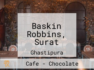 Baskin Robbins, Surat