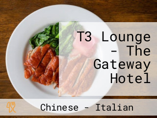 T3 Lounge - The Gateway Hotel