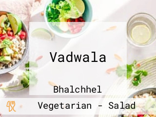 Vadwala