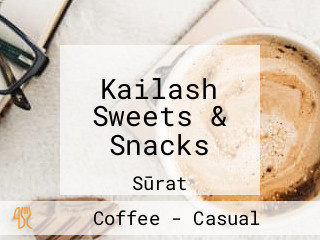 Kailash Sweets & Snacks