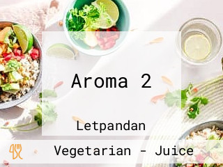 Aroma 2