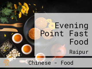 Evening Point Fast Food