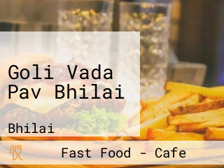 Goli Vada Pav Bhilai