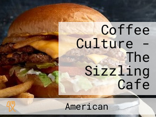 Coffee Culture - The Sizzling Cafe