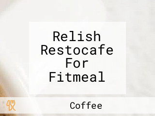 Relish Restocafe For Fitmeal