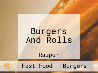 Burgers And Rolls