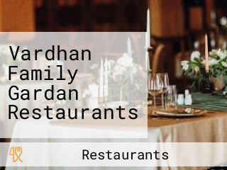 Vardhan Family Gardan Restaurants