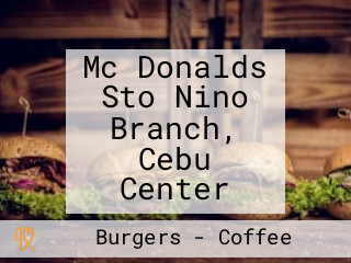 Mc Donalds Sto Nino Branch, Cebu Center