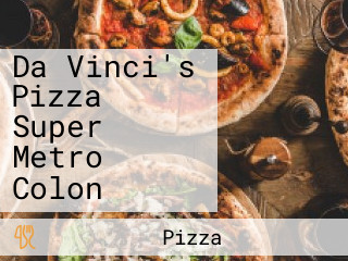 Da Vinci's Pizza Super Metro Colon