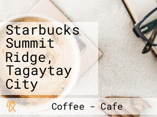 Starbucks Summit Ridge, Tagaytay City