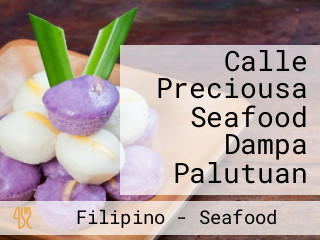 Calle Preciousa Seafood Dampa Palutuan