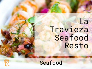 La Travieza Seafood Resto