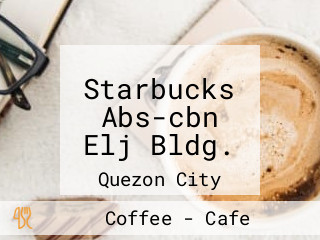 Starbucks Abs-cbn Elj Bldg.