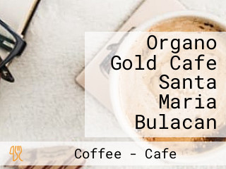 Organo Gold Cafe Santa Maria Bulacan