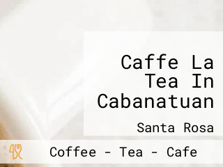 Caffe La Tea In Cabanatuan