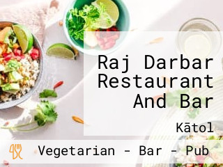 Raj Darbar Restaurant And Bar