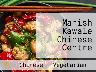 Manish Kawale Chinese Centre