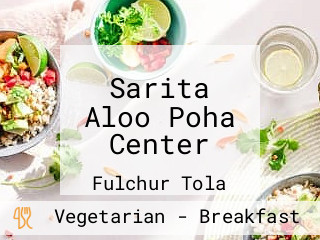 Sarita Aloo Poha Center