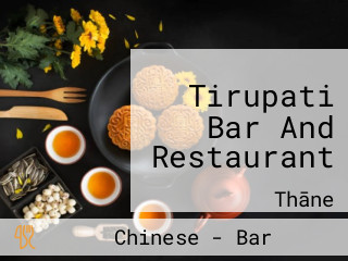 Tirupati Bar And Restaurant