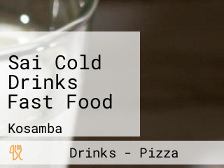 Sai Cold Drinks Fast Food