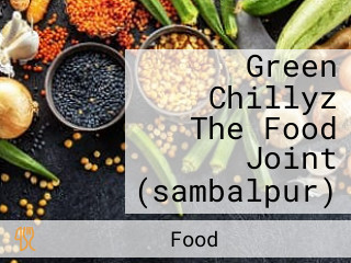 Green Chillyz The Food Joint (sambalpur)