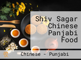 Shiv Sagar Chinese Panjabi Food