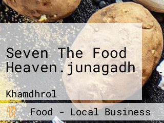 Seven The Food Heaven.junagadh