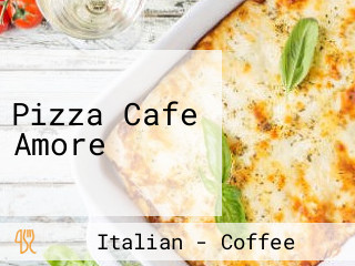 Pizza Cafe Amore