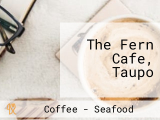 The Fern Cafe, Taupo