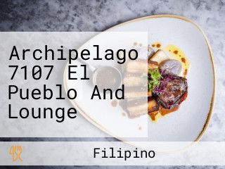 Archipelago 7107 El Pueblo And Lounge