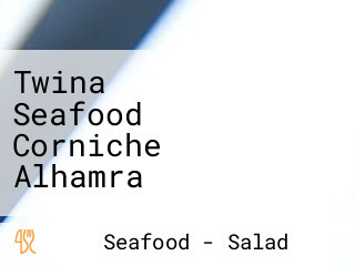 Twina Seafood Corniche Alhamra