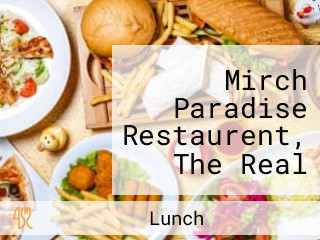 Mirch Paradise Restaurent, The Real Test Of Pleasure