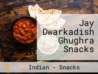 Jay Dwarkadish Ghughra Snacks